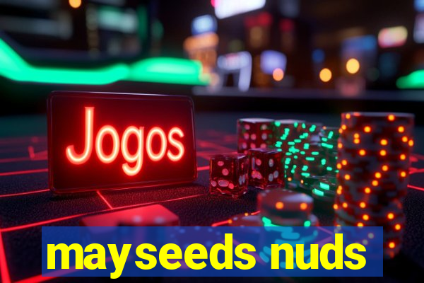 mayseeds nuds