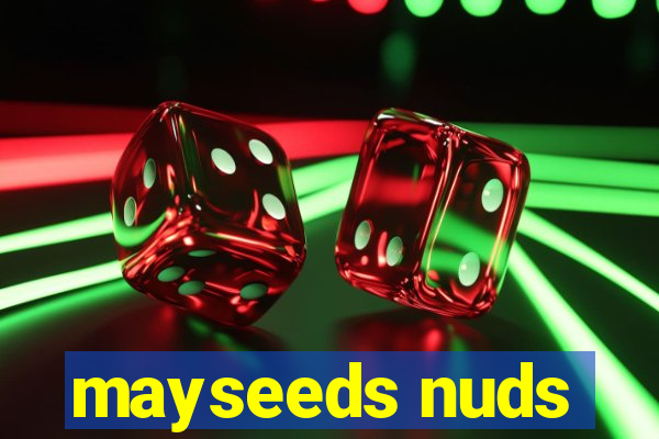 mayseeds nuds