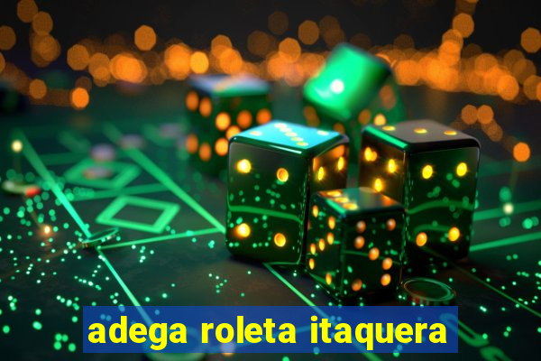 adega roleta itaquera