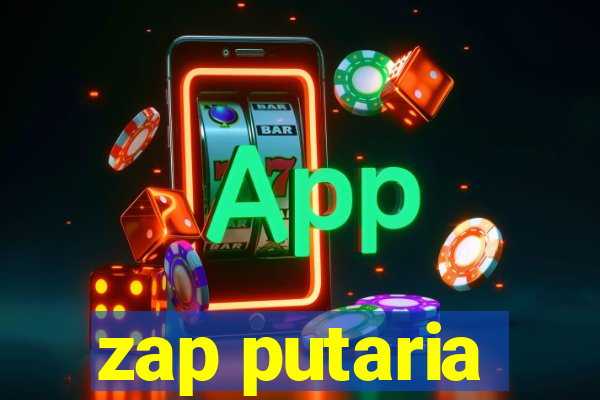 zap putaria