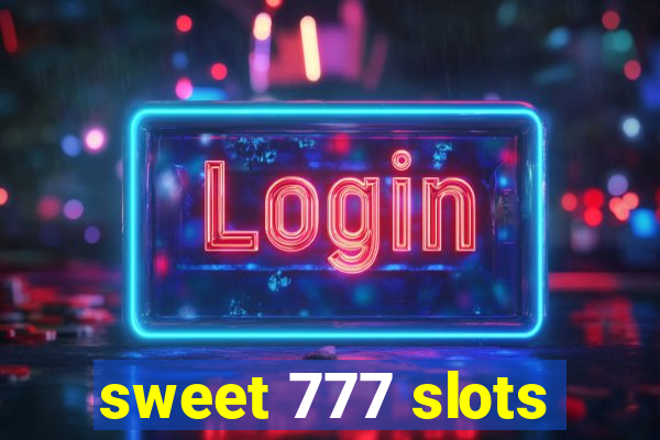 sweet 777 slots