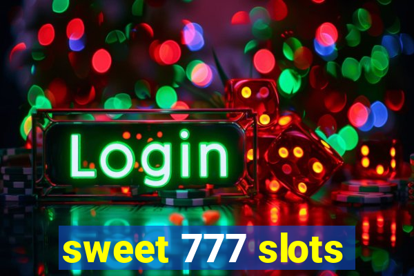 sweet 777 slots