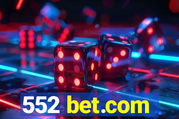 552 bet.com