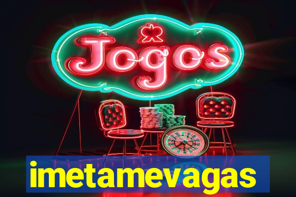 imetamevagas