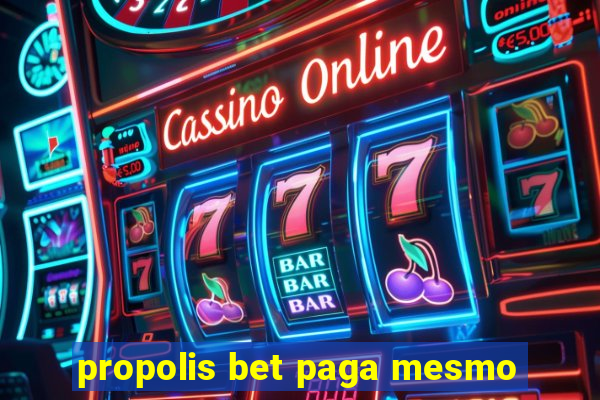 propolis bet paga mesmo