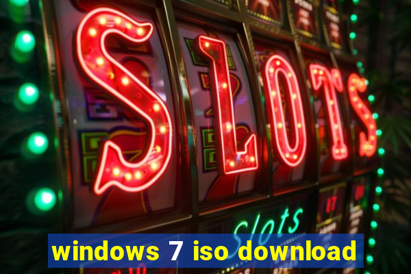 windows 7 iso download