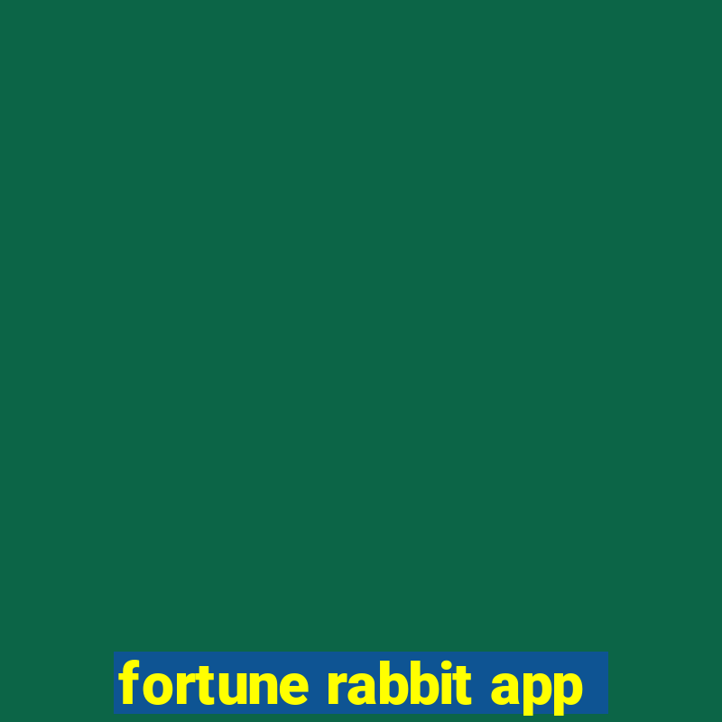 fortune rabbit app