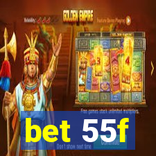 bet 55f