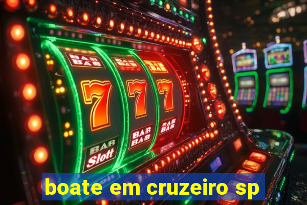 boate em cruzeiro sp