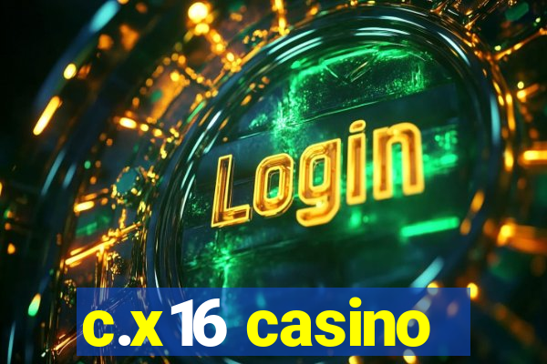 c.x16 casino