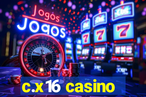 c.x16 casino