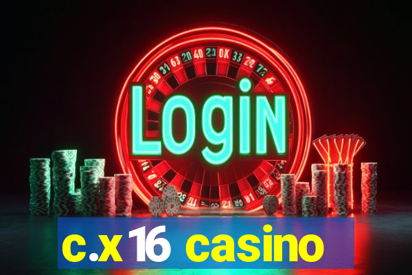 c.x16 casino