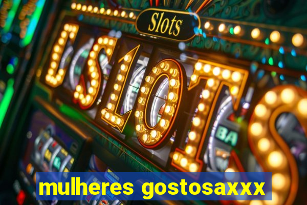 mulheres gostosaxxx