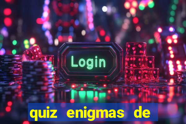 quiz enigmas de detetive enigmas de detetive com resposta