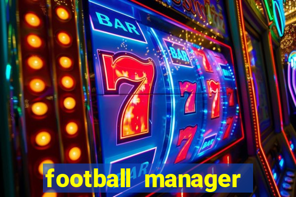 football manager 2019 fm scout