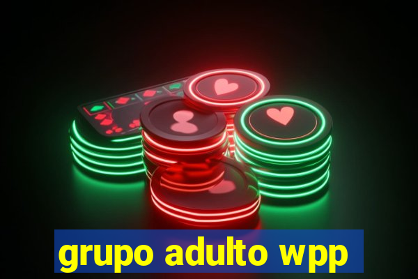 grupo adulto wpp