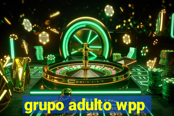 grupo adulto wpp