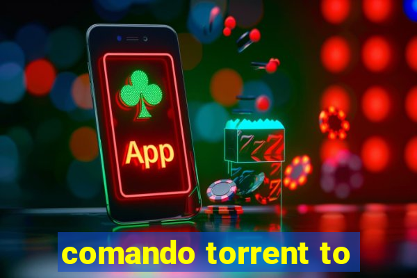 comando torrent to