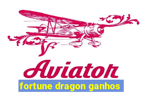 fortune dragon ganhos