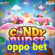 oppo bet