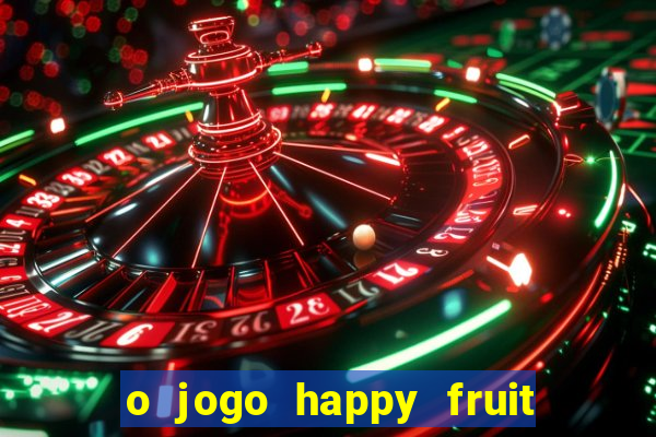 o jogo happy fruit fusion paga mesmo