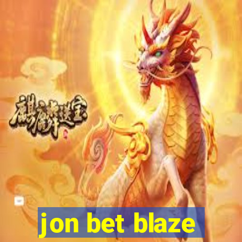 jon bet blaze