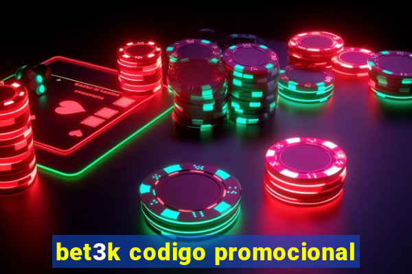 bet3k codigo promocional