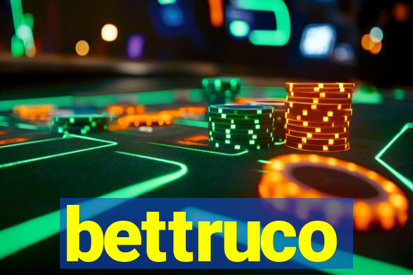 bettruco