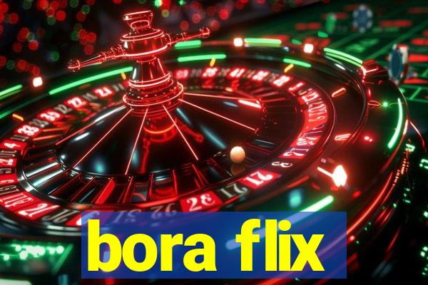 bora flix