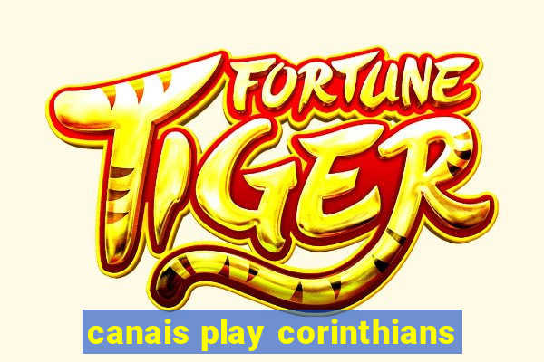 canais play corinthians