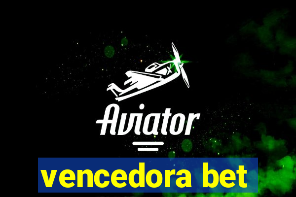 vencedora bet