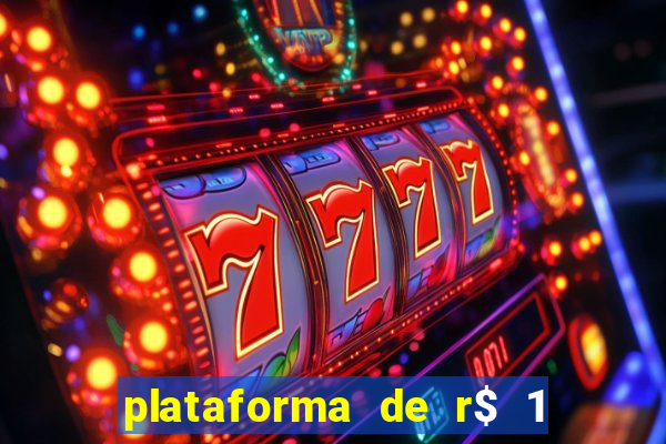 plataforma de r$ 1 para jogar