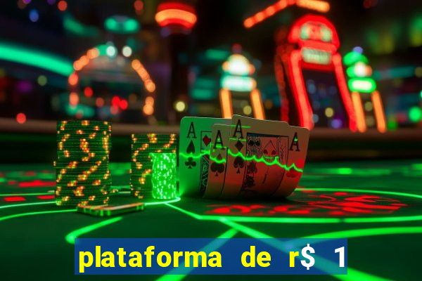 plataforma de r$ 1 para jogar