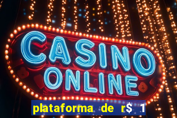 plataforma de r$ 1 para jogar