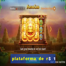 plataforma de r$ 1 para jogar