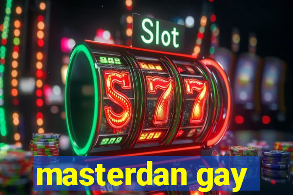 masterdan gay