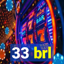 33 brl