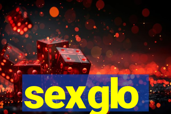 sexglo