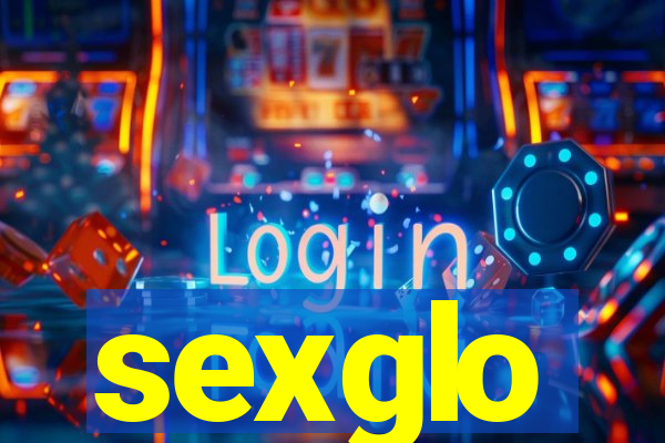 sexglo