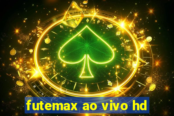 futemax ao vivo hd