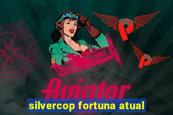 silvercop fortuna atual