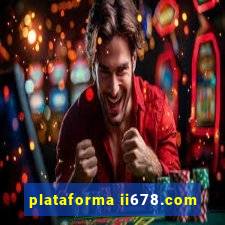 plataforma ii678.com