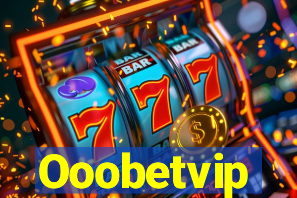 Ooobetvip