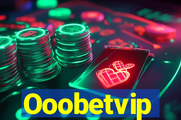 Ooobetvip