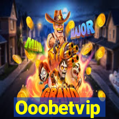 Ooobetvip