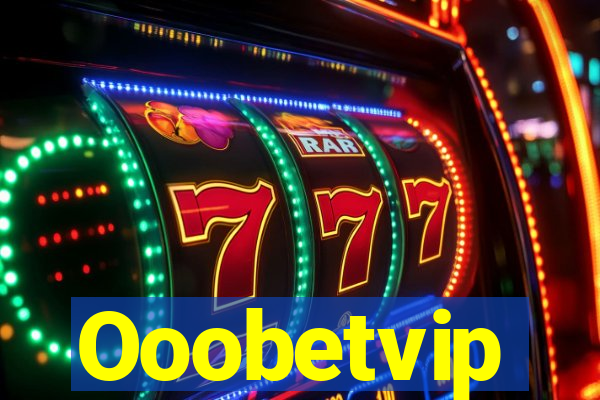 Ooobetvip