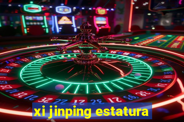 xi jinping estatura