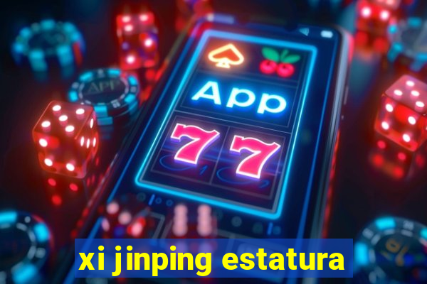 xi jinping estatura