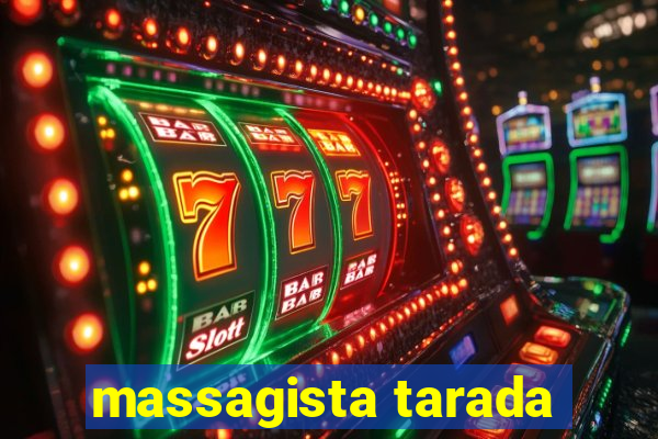 massagista tarada