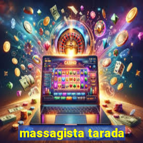 massagista tarada